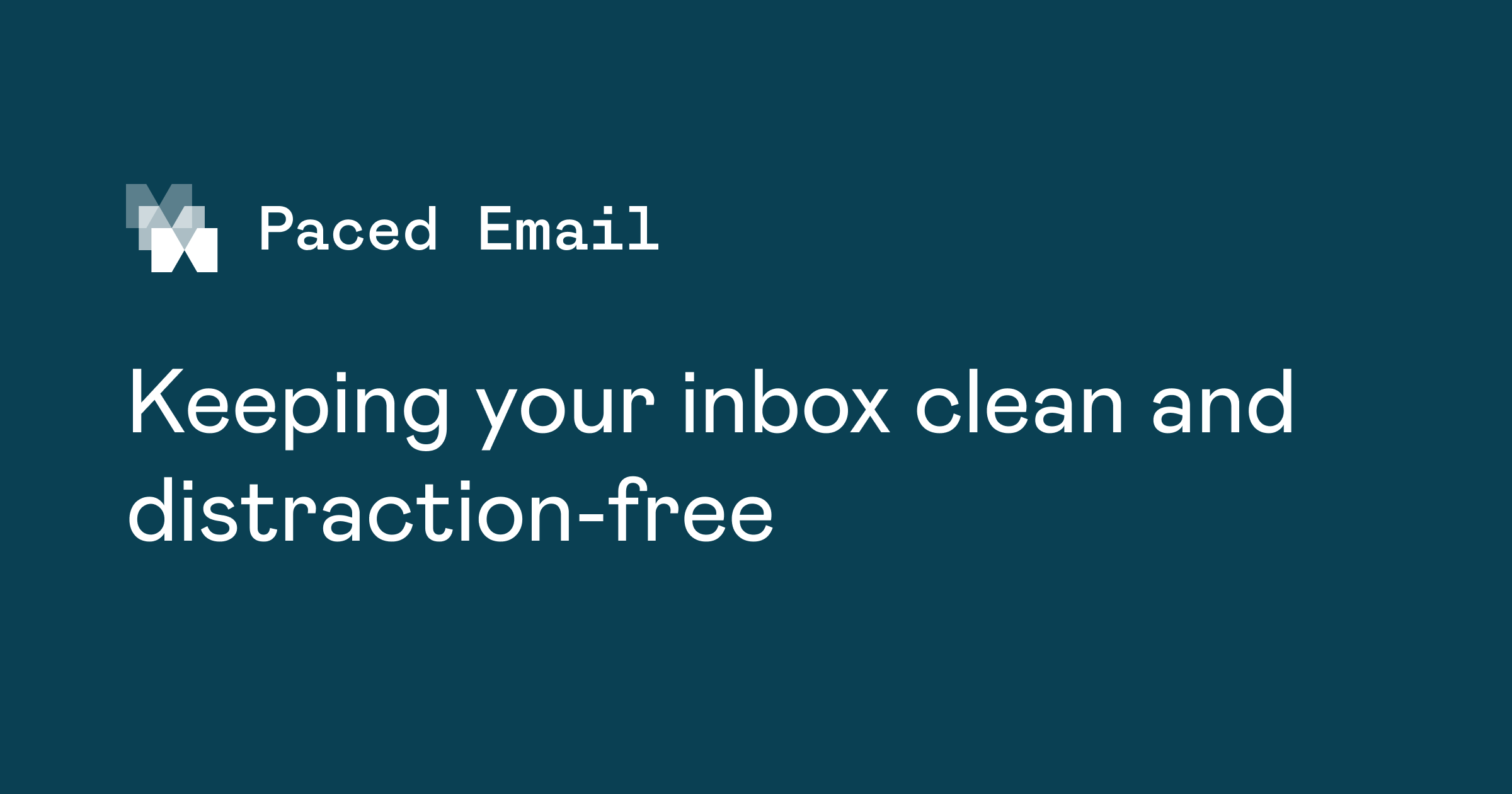 Email aliases and digests for a calmer inbox · Paced Email